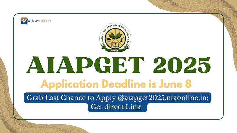 AIAPGET 2025 Application Deadline is June 8; Grab Last Chance to Apply @aiapget2025.ntaonline.in: Get direct Link